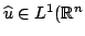 $ \widehat{u}\in
L^{1}(\mathbb{R}^{n}$