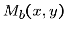 $ M_{b}(x,y)$