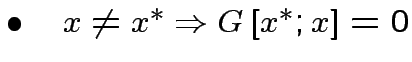 $ \bullet\quad x\neq x^{*}\Rightarrow
G\left[x^{*};x\right]=0$