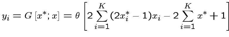 $\displaystyle y_{i}=G\left[x^{*};x\right]=\theta\left[2\sum^{K}_{i=1}(2x^{*}_{i}-1)x_{i}-2\sum^{K}_{i=1}x^{*}+1\right]
$