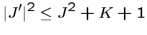 $\displaystyle \vert J'\vert^{2}\leq J^{2}+K+1$