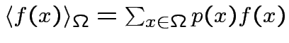 $ \langle f(x)\rangle_{\Omega}=\sum_{x\in\Omega}p(x)f(x)$