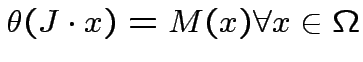 $ \theta(J\cdot x)=M(x)\forall x\in \Omega$