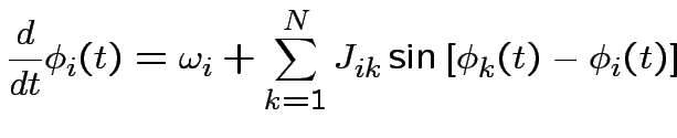 $\displaystyle \frac{d}{dt}\phi_{i}(t)=\omega_{i}+\sum^{N}_{k=1}J_{ik}\sin\left[\phi_{k}(t)-\phi_{i}(t)\right]
$