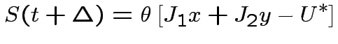 $\displaystyle S(t+\Delta )= \theta \left[J_{1}x+J_{2}y-U^{*}\right]$