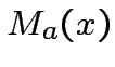 $ M_{a}(x)$