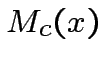 $ M_{c}(x)$