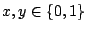 $x,y \in \{0,1\}$