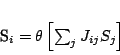 \begin{displaymath}
S_{i}=\theta \left[ \sum _{j}J_{ij}S_{j}\right]
\end{displaymath}