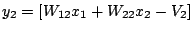 $y_{2}=\left[W_{12}x_{1}+W_{22}x_{2}-V_{2}\right]$