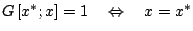 $G\left[x^{*};x\right]=1\quad\Leftrightarrow\quad x=x^{*}$