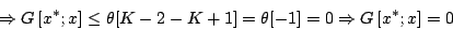 \begin{displaymath}
\Rightarrow G\left[x^{*};x\right]\leq
\theta[K-2-K+1]=\theta[-1]=0 \Rightarrow G\left[x^{*};x\right]=0
\end{displaymath}