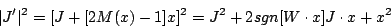 \begin{displaymath}
\vert J'\vert^{2}=[J+[2M(x)-1]x]^{2}=J^{2}+2 sgn[W\cdot x]J\cdot x+x^{2}
\end{displaymath}