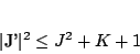 \begin{displaymath}
\vert J'\vert^{2}\leq J^{2}+K+1
\end{displaymath}