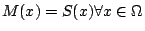 $M(x)=S(x)\forall
x\in\Omega$