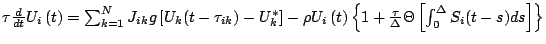 \( \tau \frac{d}{dt}U_{i}\left( t\right) =\sum ^{N}_{k=1}J_{ik}g\left[ U_{k}(t-\...
...{\tau }{\Delta }\Theta \left[ \int ^{\Delta }_{0}S_{i}(t-s)ds\right] \right\} \)