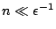 $n\ll\epsilon^{-1}$