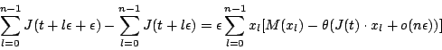 \begin{displaymath}
\sum^{n-1}_{l=0}J(t+l\epsilon+\epsilon)-\sum^{n-1}_{l=0}J(t...
...1}_{l=0}x_{l}[M(x_{l})-\theta(J(t)\cdot
x_{l}+o(n\epsilon))]
\end{displaymath}