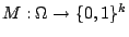 $M:\Omega\rightarrow\{0,1\}^{k}$