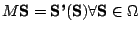 $M\textbf{S}=\textbf{S'}(\textbf{S})\forall\textbf{S}\in\Omega$